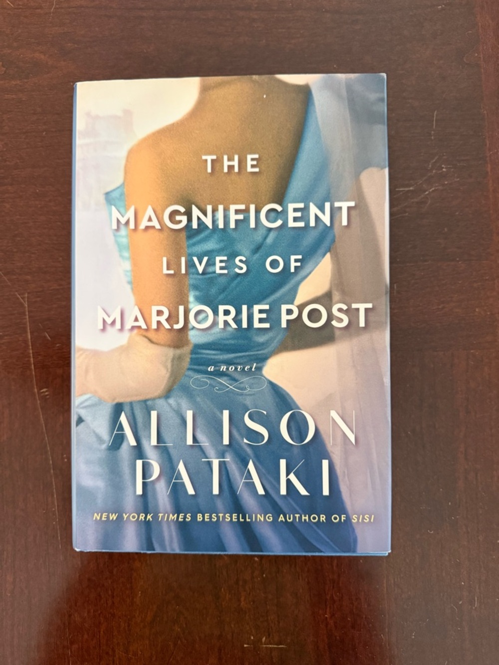 The Magnificent Lives of Marjorie Post by Allison Pataki
